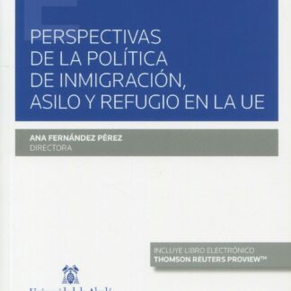 Perspectivas de la política de inmigración, asilo y refugio en la UE