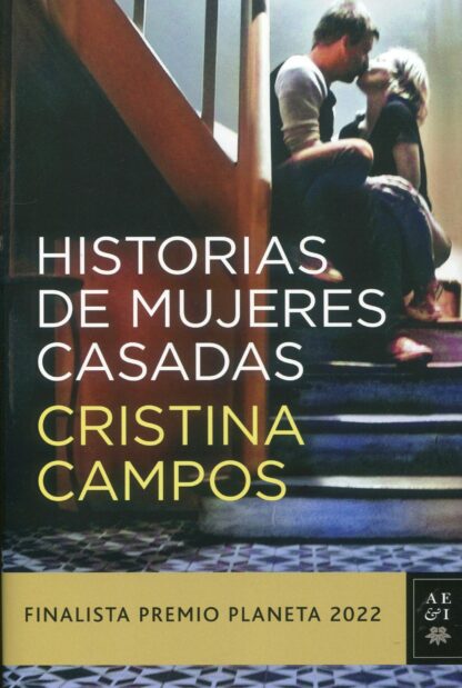 Historias de mujeres casadas Finalista Premio Planeta 2022