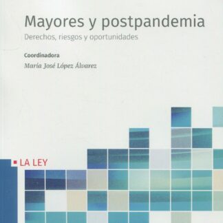 Mayores y postpandemia. Derechos, riesgos y oportunidades