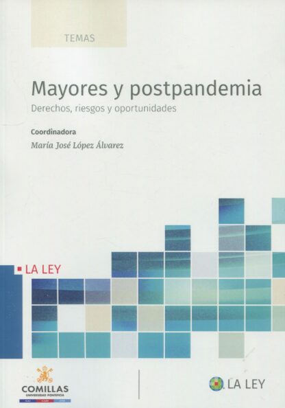 Mayores y postpandemia. Derechos, riesgos y oportunidades