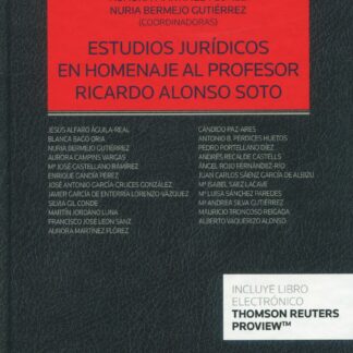 Estudios jurídicos en homenaje al profesor Ricardo Alonso Soto