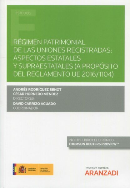 Régimen patrimonial de las uniones registradas: aspectos estatales y supraestatales ( a propósito del reglamento EU 2016/1104)