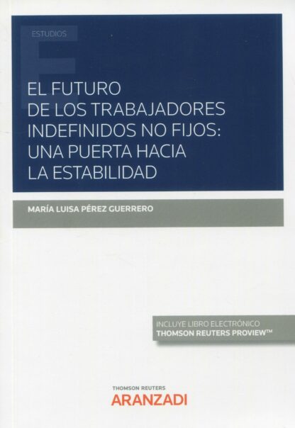 El futuro de los trabajadores indefinidos no fijos: una puerta hacia la fijeza