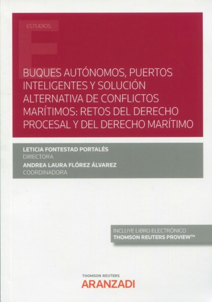 Buques autónomos, puertos inteligentes y solución alternativa de conflictos marítimos: retos del derecho procesal y del derecho marítimo