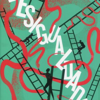 Desigualdades. Por qué nos beneficia un país más igualitario