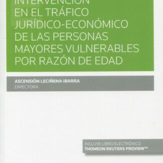 Intervención en el tráfico jurídico-económico de las personas mayores vulnerables por razón de edad