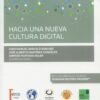 Hacia una nueva cultura digital. (Congreso forum núm. 13 )