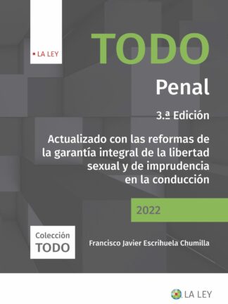 Todo Penal. Actualizado con las reformas de la garantía integral de la libertad sexual y  de imprudencia en la conducción