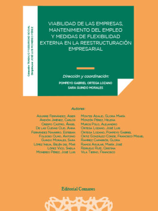 Viabilidad de las empresas, mantenimiento del empleo y medidas de flexibilidad externa en la reestructuración empresarial