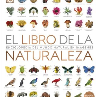 El libro de la naturaleza. Enciclopedia del mundo natural en imágenes
