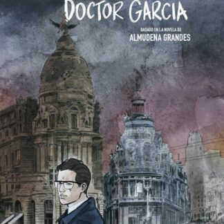Los pacientes del doctor García (novela gráfica) Basado en la novela de Almudena Grandes
