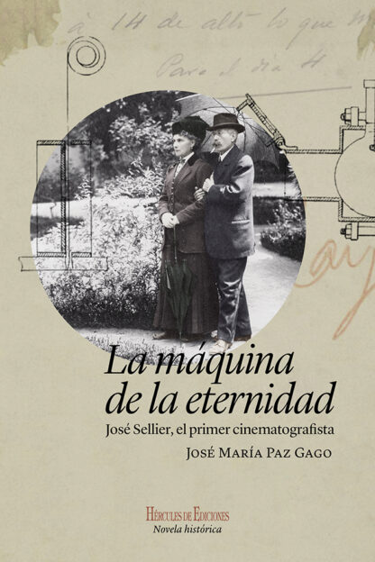 La máquina de la eternidad José Sellier, el primer cinematografista