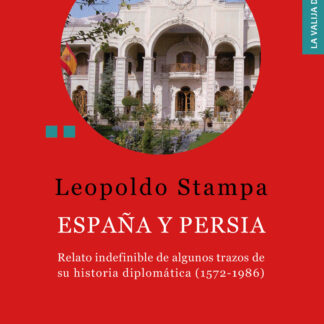 España y Persia. Relato indefinible de algunos trazos de su historia diplomát