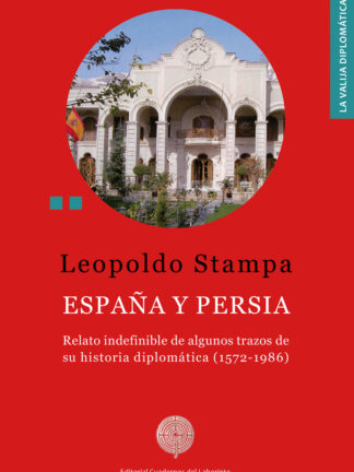 España y Persia. Relato indefinible de algunos trazos de su historia diplomát
