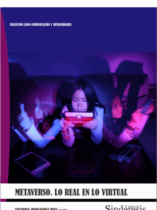 Metaverso. Lo real en lo virtual