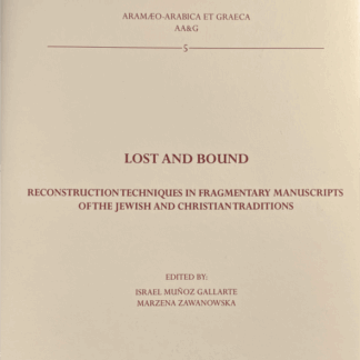 Lost and Bound. Reconstruction techniques in fragmentary manuscripts of the jewish and christian traditions