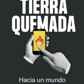 Tierra quemada. Hacia un mundo poscapitalista