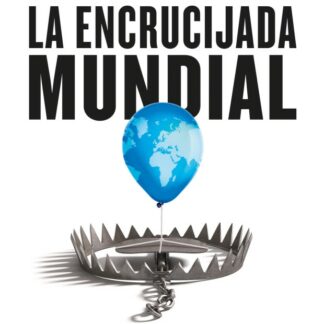 La encrucijada mundial. Un manual del mañana