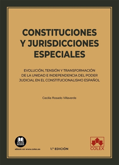 Evolución, tensión y transformación de la unidad e independencia del poder judicial en el constitucionalismo español