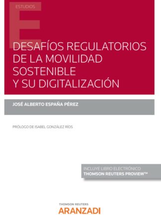 Desafíos regulatorios de la movilidad sostenible y su digitalización