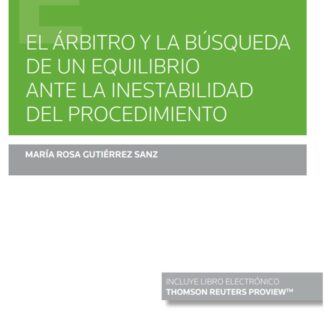 El árbitro y la búsqueda de un equilibrio ante la inestabilidad del procedimiento