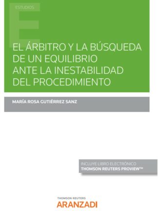 El árbitro y la búsqueda de un equilibrio ante la inestabilidad del procedimiento
