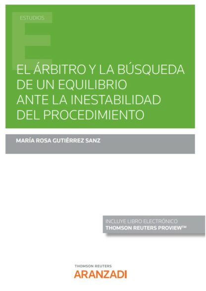 El árbitro y la búsqueda de un equilibrio ante la inestabilidad del procedimiento