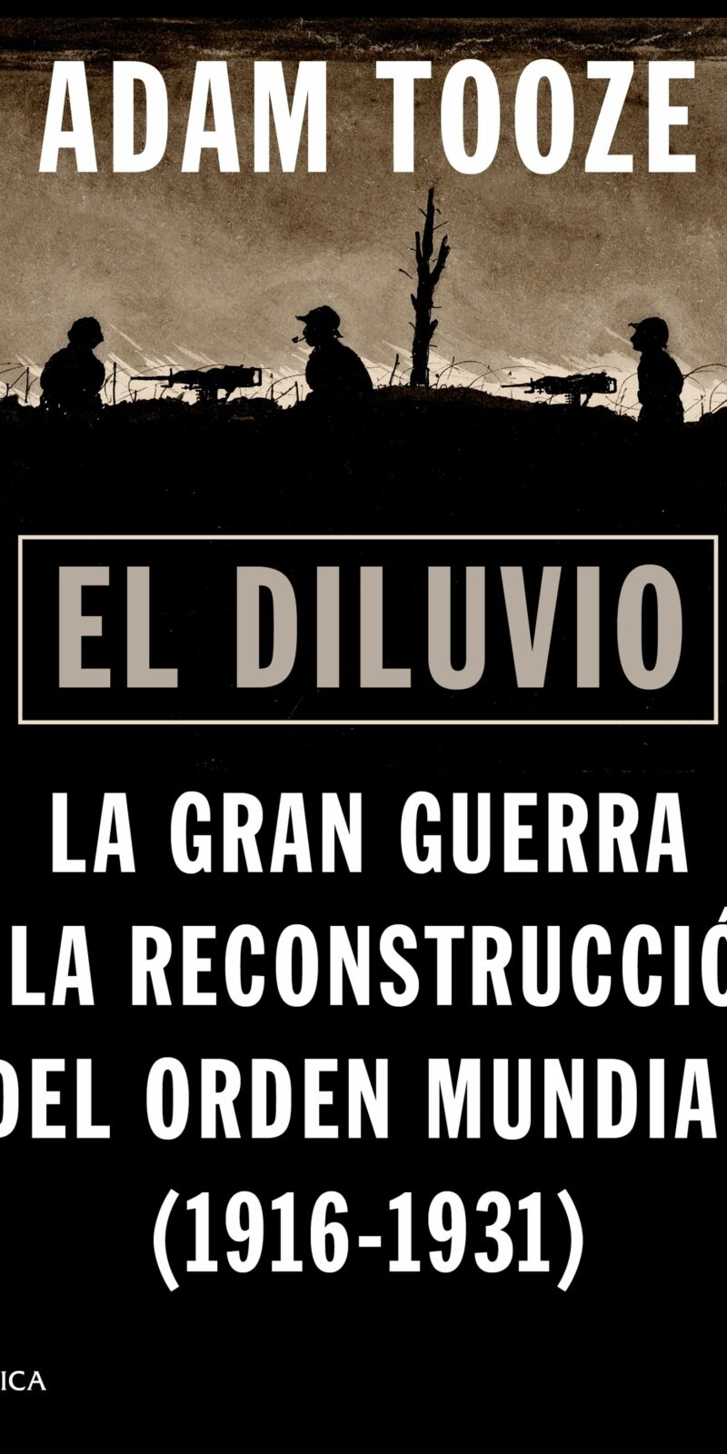 EL DILUVIO LA GRAN GUERRA Y LA RECONSTRUCCIÓN DEL ORDEN MUNDIAL