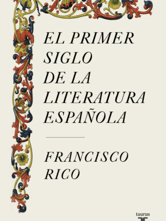 El primer siglo de la literatura española