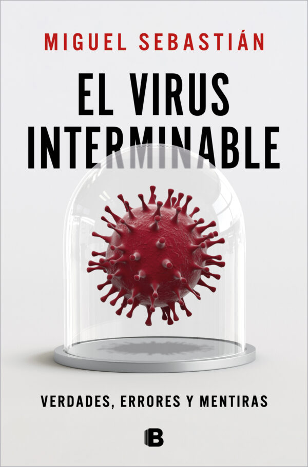 El virus interminable Verdades errores y mentiras -9788466669702