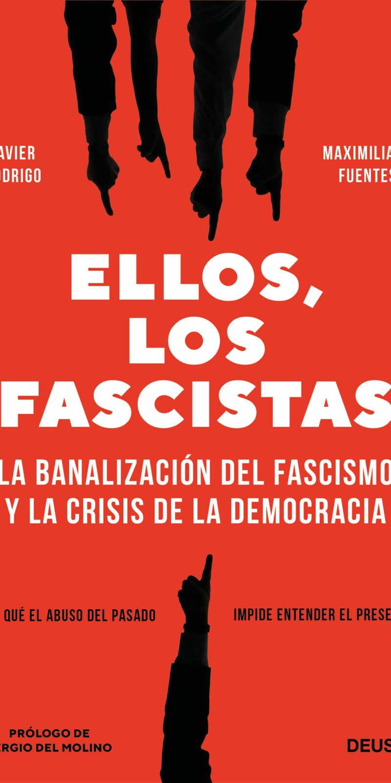 Ellos los fascistas La banalización del fascismo y la crisis de la democracia -9788423434435