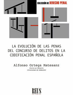 La evolución de las penas del concurso de delitos en la codificación penal española