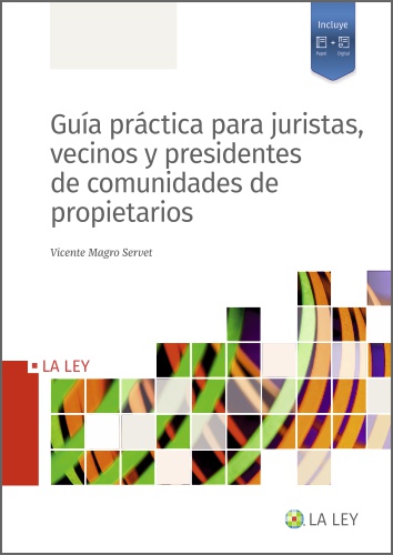 GUIA PRACTICA PARA JURISTAS VECINOS PRESIDENTES COMUNIDADES PROPIETARIOS