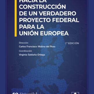 Hacia la construcción de un verdadero proyecto federal para la Unión Europea