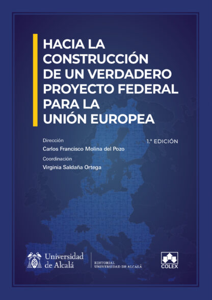 Hacia la construcción de un verdadero proyecto federal para la Unión Europea