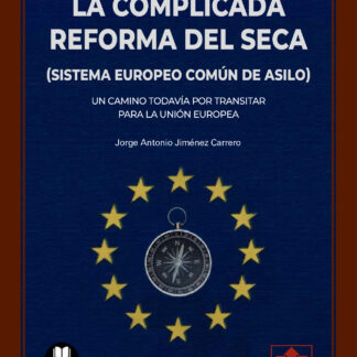 La complicada reforma del SECA (Sistema Europeo Común de Asilo)