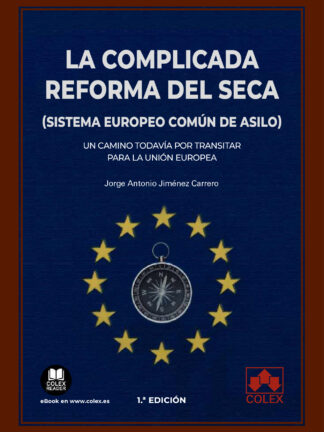 La complicada reforma del SECA (Sistema Europeo Común de Asilo)