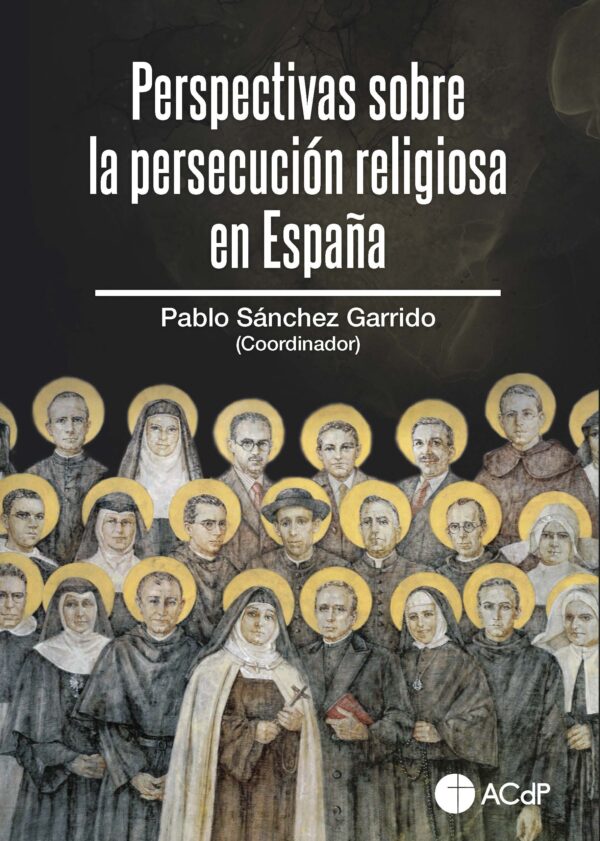 Perspectivas persecución religiosa en España -9788419111326