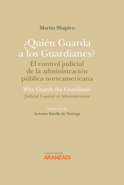 ¿Quién guarda a los guardianes? El control judicial de la administración pública norteamericana