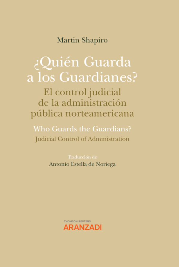 ¿Quién Guarda a los Guardianes? SubtituloEl Control Judicial de la Administración Pública Norteamericana