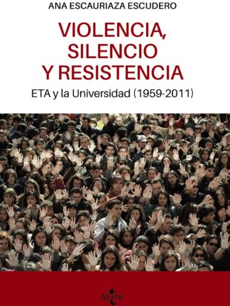 Violencia, silencio y resistencia ETA y la Universidad (1959-2011)