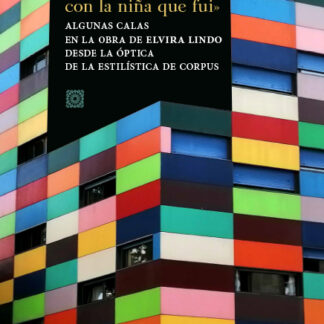 "Caminando con la niña que fui". Algunas galas en la obra de Elvira Lindo desde la óptica de la estilística de corpus