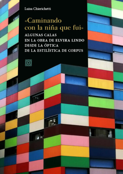 "Caminando con la niña que fui". Algunas galas en la obra de Elvira Lindo desde la óptica de la estilística de corpus