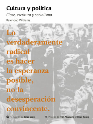 Cultura y política. Clase, escritura y socialismo