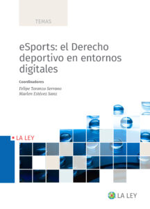 eSports el derecho deportivo en entornos digitales -9788419032911