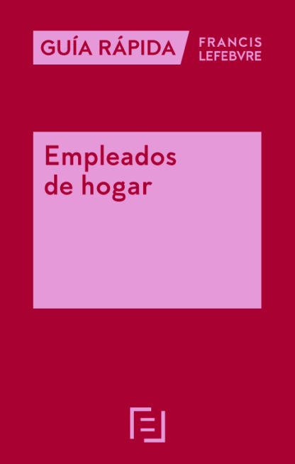 Empleados de hogar. Guía Rápida