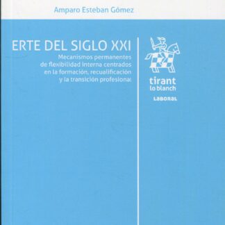 Erte del siglo XXI. Mecanismos permanentes de flexibilidad interna concentrados en la formación, recualificación y la transición profesional