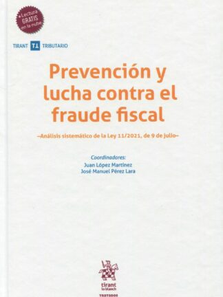 Prevención y lucha contra el fraude fiscal. Análisis sistemático de la Ley 11/2021, de 9 de julio