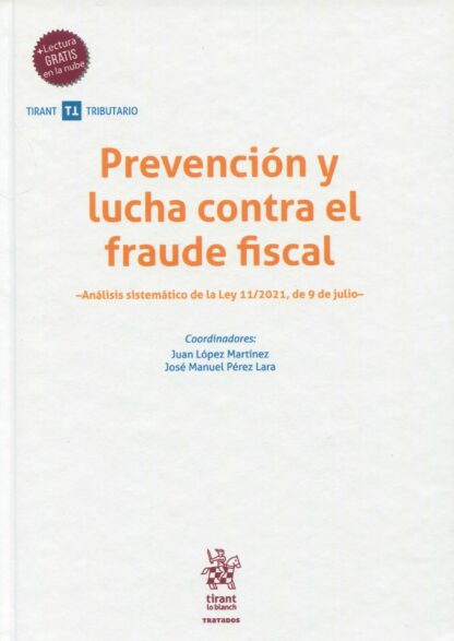 Prevención y lucha contra el fraude fiscal. Análisis sistemático de la Ley 11/2021, de 9 de julio