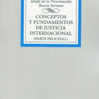 Conceptos y fundamentos de Justicia Internacional (Parte Procesal)